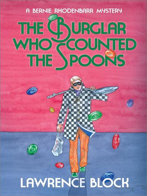 Title details for The Burglar Who Counted the Spoons by Lawrence Block - Available